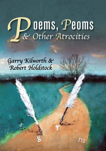 Poems, Peoms and Other Atrocities (With: Robert Holdstock) cover