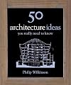 50 Architecture Ideas You Really Need to Know
