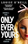 Only Ever Yours