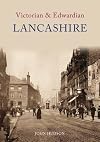 Victorian and Edwardian Lancashire