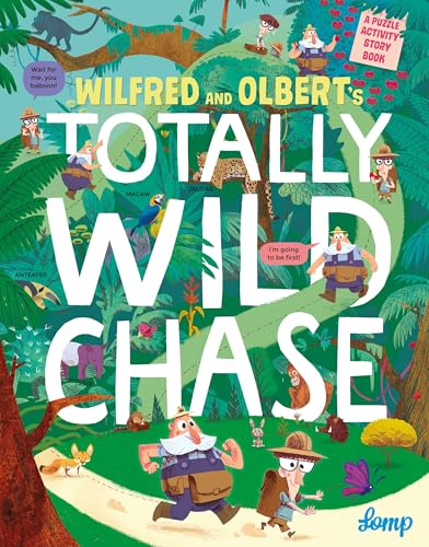 Cover of Wilfred and Olbert's Totally Wild Chase