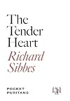 The Tender Heart (Pocket Puritans)