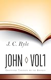 Expository Thoughts on the Gospels: John, Part 1 of 3 (John 1-6)