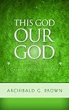This God Our God: Creator, Judge, Saviour