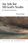 An Ark for All God's Noahs: In a Gloomy, Stormy Day