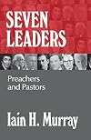 Seven Leaders: Pastors and Teachers