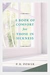 A Book of Comfort for Those in Sickness
