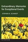 Extraordinary Memories for Exceptional Events (Essays in Cognitive Psychology)