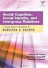 Social cognition, social identity, and intergroup relations a festschrift in honor of Marilynn Brewer