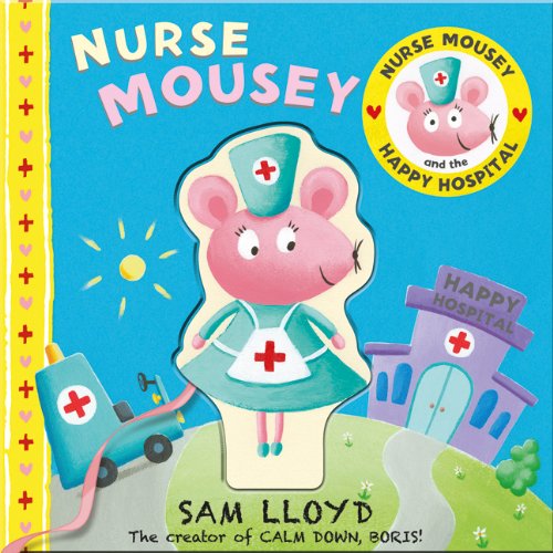 Nurse Mousey and the Happy Hospital book cover