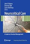 Neurocritical Care: A Guide to Practical Management (Competency-Based Critical Care)