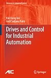 Drives and Control for Industrial Automation (Advances in Industrial Control)