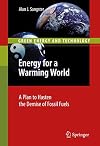 Energy for a Warming World: A Plan to Hasten the Demise of Fossil Fuels (Green Energy and Technology)
