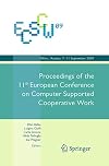 ECSCW 2009: Proceedings of the 11th European Conference on Computer Supported Cooperative Work, 7-11 September 2009, Vienna, Austria