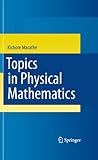 Topics In Physical Mathematics