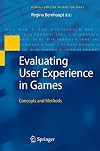 Evaluating User Experience in Games Concepts and Methods