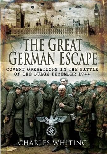 The Great German Escape: Covert Operations in the Battle of the Bulge December 1944 cover