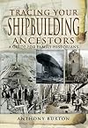 Tracing Your Shipbuilding Ancestors: A Guide for Family Historians