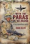 WITH THE PARAS IN HELMAND: A Photographic Diary