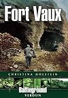 Fort Vaux (Battleground Verdun)