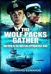 The Wolf Packs Gather: Mayhem in the Western Approaches 1940