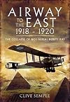 Airway to the East 1918-1920