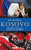 Kosovo: The Path to Contested Statehood in the Balkans (Library of European Studies)