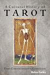 A Cultural History of Tarot: From Entertainment to Esotericism