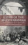 Cities of the Mediterranean: From the Ottomans to the Present Day (Library of Ottoman Studies)