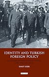 Identity and Turkish foreign policy the Kemalist influence in Cyprus and the Caucasus