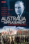 Australia and appeasement imperial foreign policy and the origins of World War II