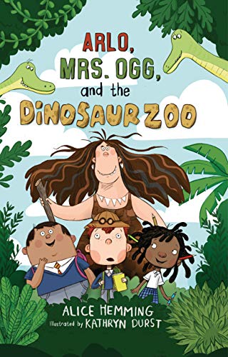 Arlo, Mrs. Ogg, and the Dinosaur Zoo book cover