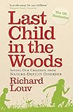 Last Child In The Woods Saving Our Children From Naturedeficit Disorder