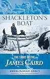 Shackleton's boat : the story of the James Caird