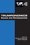 Trumponomics Causes And Consequences