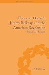 Ebenezer Hazard, Jeremy Belknap and the American Revolution