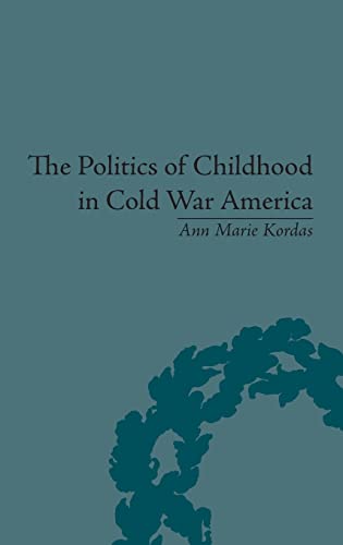 Cover of Politics of Childhood in Cold War America