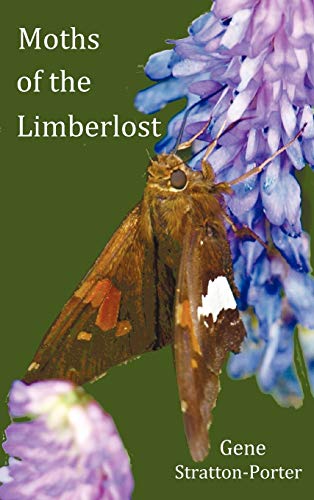 Moths of the Limberlost with Original Photographs book cover