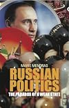 Russian Politics: The Paradox of a Weak State