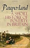 Pauperland: Poverty and the Poor in Britain