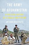 The Army of Afghanistan: A Political History of a Fragile Institution
