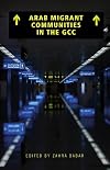 Arab Migrant Communities in the GCC