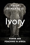 Ivory: Power and Poaching in Africa