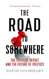 The Road to Somewhere: The Populist Revolt and the Future of Politics