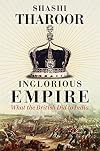 Inglorious Empire: What the British Did to India