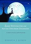 Sleep Difficulties and Autism Spectrum Disorders: A Guide for Parents and Professionals