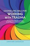 Counselling Skills for Working with Trauma (Essential Skills for Counselling)