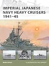 Imperial Japanese Navy Heavy Cruisers 1941-1945 (New Vanguard)
