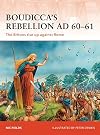 Boudicca's Rebellion AD 60-61: The Britons rise up against Rome