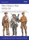 The Chaco War 1932-35: South America's Greatest War
